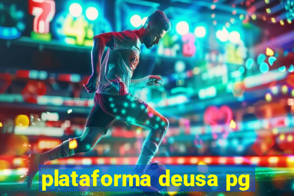 plataforma deusa pg